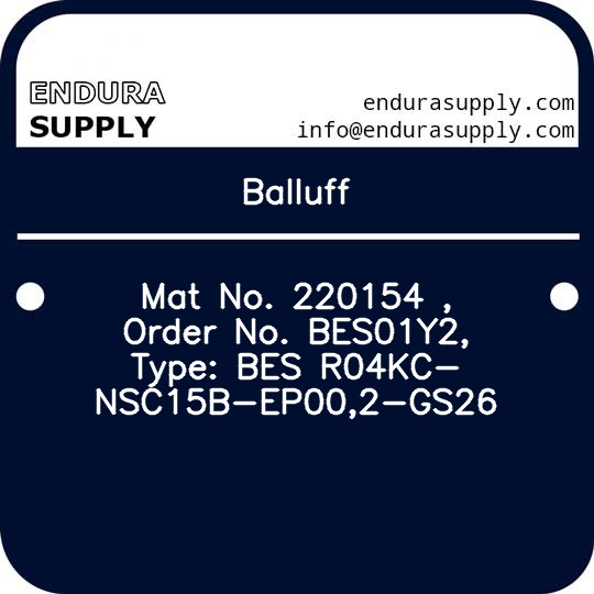 balluff-mat-no-220154-order-no-bes01y2-type-bes-r04kc-nsc15b-ep002-gs26