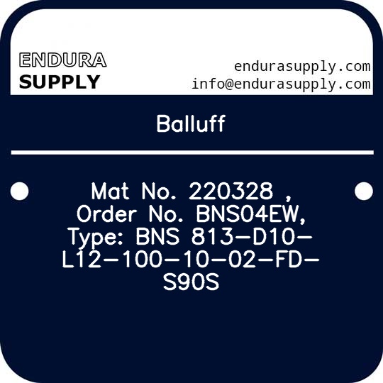 balluff-mat-no-220328-order-no-bns04ew-type-bns-813-d10-l12-100-10-02-fd-s90s