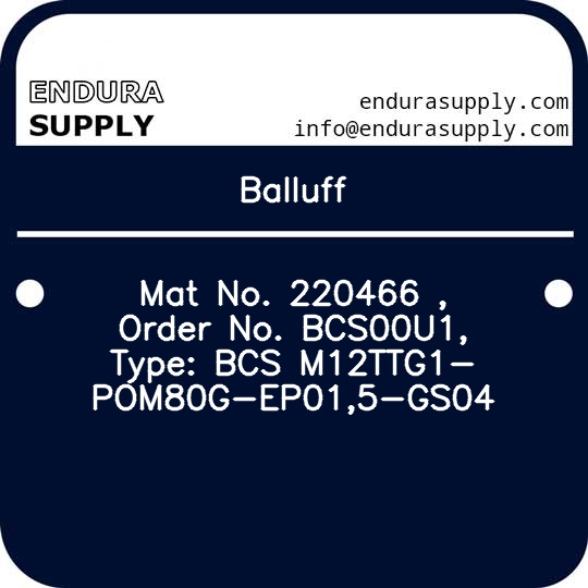 balluff-mat-no-220466-order-no-bcs00u1-type-bcs-m12ttg1-pom80g-ep015-gs04