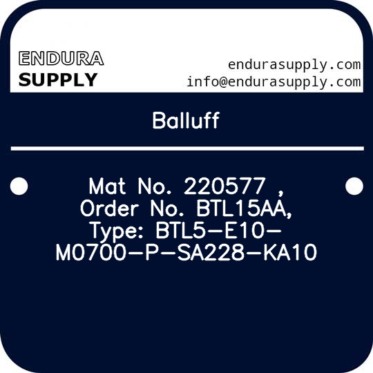 balluff-mat-no-220577-order-no-btl15aa-type-btl5-e10-m0700-p-sa228-ka10