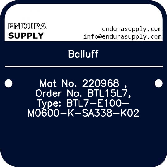 balluff-mat-no-220968-order-no-btl15l7-type-btl7-e100-m0600-k-sa338-k02