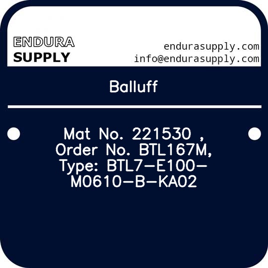 balluff-mat-no-221530-order-no-btl167m-type-btl7-e100-m0610-b-ka02