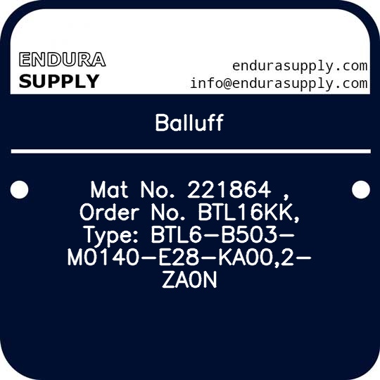 balluff-mat-no-221864-order-no-btl16kk-type-btl6-b503-m0140-e28-ka002-za0n