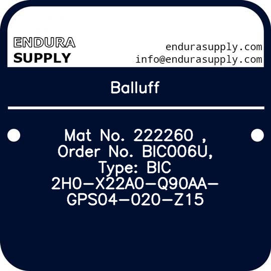 balluff-mat-no-222260-order-no-bic006u-type-bic-2h0-x22a0-q90aa-gps04-020-z15