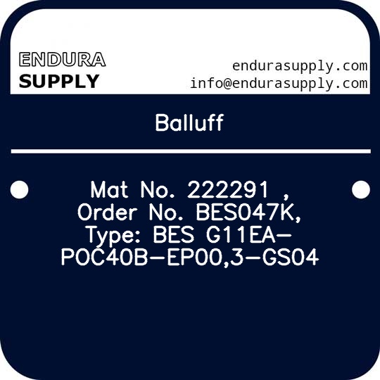 balluff-mat-no-222291-order-no-bes047k-type-bes-g11ea-poc40b-ep003-gs04