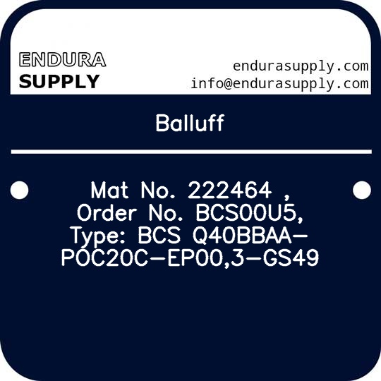 balluff-mat-no-222464-order-no-bcs00u5-type-bcs-q40bbaa-poc20c-ep003-gs49