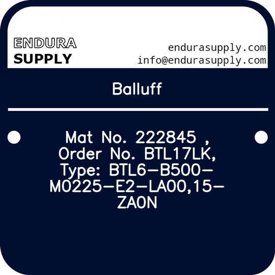 balluff-mat-no-222845-order-no-btl17lk-type-btl6-b500-m0225-e2-la0015-za0n