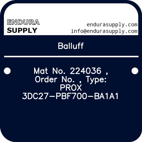 balluff-mat-no-224036-order-no-type-prox-3dc27-pbf700-ba1a1
