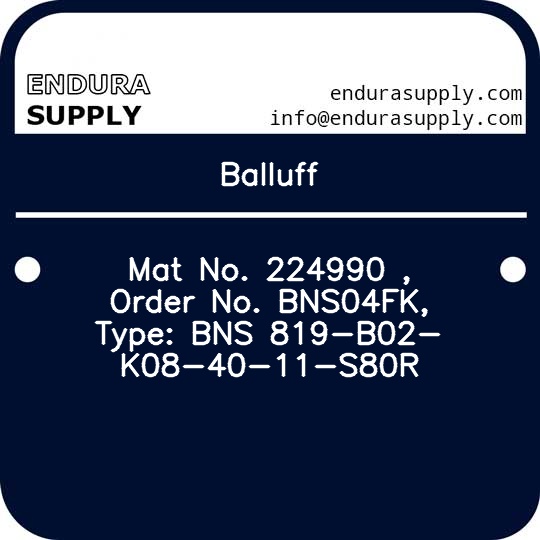 balluff-mat-no-224990-order-no-bns04fk-type-bns-819-b02-k08-40-11-s80r