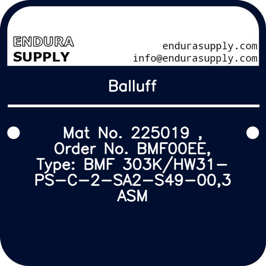 balluff-mat-no-225019-order-no-bmf00ee-type-bmf-303khw31-ps-c-2-sa2-s49-003-asm