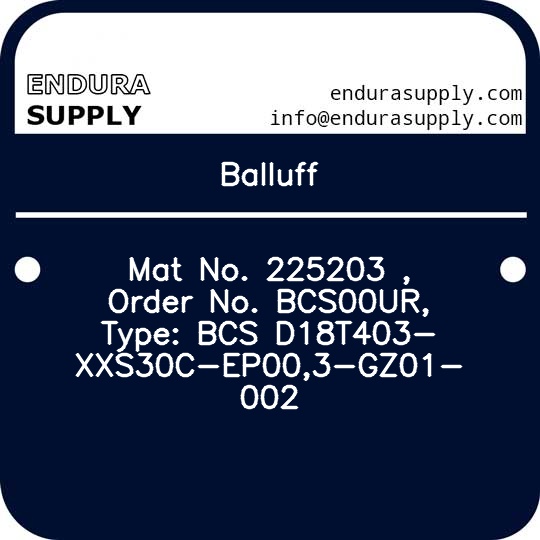 balluff-mat-no-225203-order-no-bcs00ur-type-bcs-d18t403-xxs30c-ep003-gz01-002