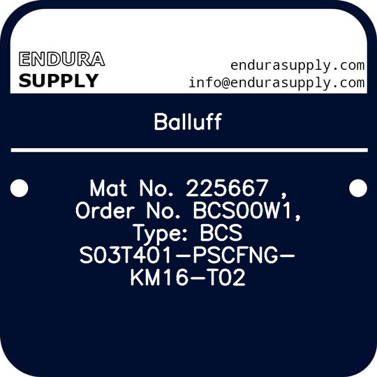 balluff-mat-no-225667-order-no-bcs00w1-type-bcs-s03t401-pscfng-km16-t02