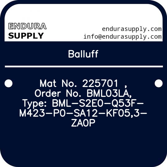 balluff-mat-no-225701-order-no-bml03la-type-bml-s2e0-q53f-m423-p0-sa12-kf053-za0p