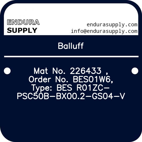balluff-mat-no-226433-order-no-bes01w6-type-bes-r01zc-psc50b-bx002-gs04-v