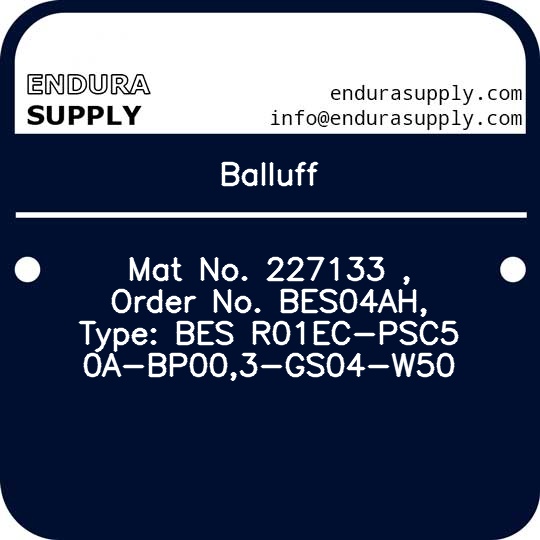 balluff-mat-no-227133-order-no-bes04ah-type-bes-r01ec-psc50a-bp003-gs04-w50