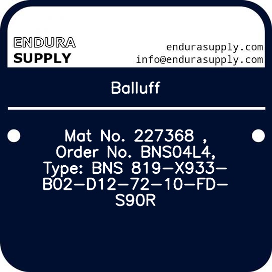 balluff-mat-no-227368-order-no-bns04l4-type-bns-819-x933-b02-d12-72-10-fd-s90r