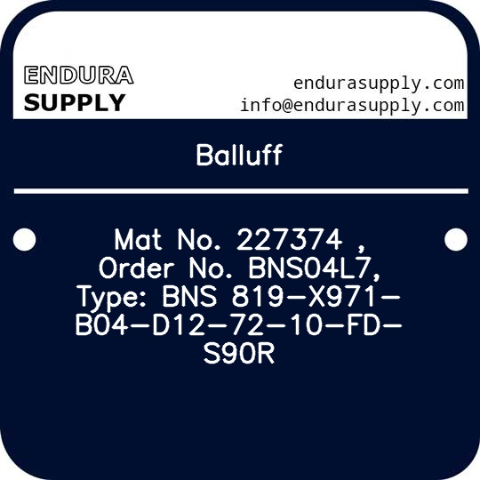 balluff-mat-no-227374-order-no-bns04l7-type-bns-819-x971-b04-d12-72-10-fd-s90r