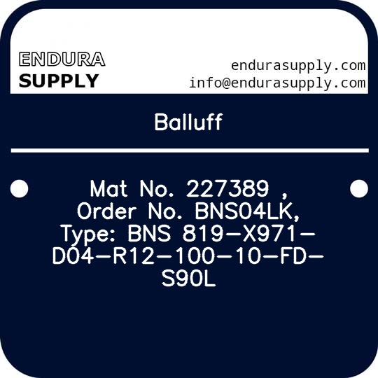 balluff-mat-no-227389-order-no-bns04lk-type-bns-819-x971-d04-r12-100-10-fd-s90l