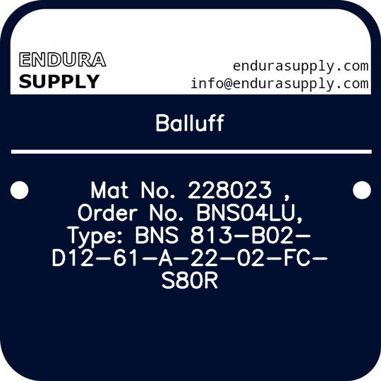 balluff-mat-no-228023-order-no-bns04lu-type-bns-813-b02-d12-61-a-22-02-fc-s80r