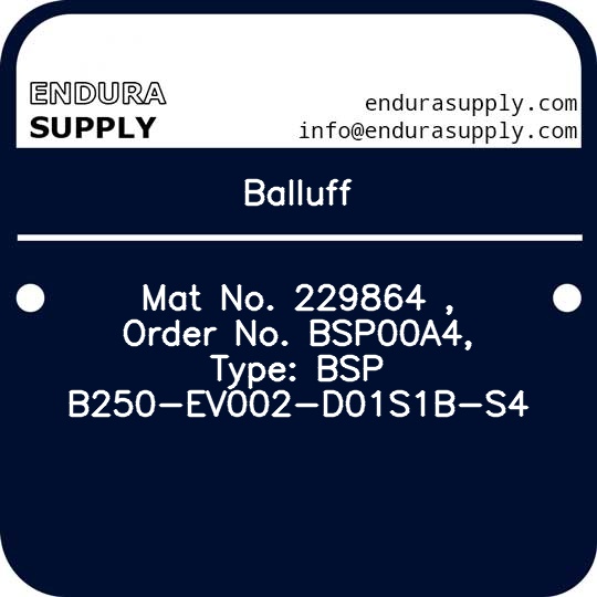 balluff-mat-no-229864-order-no-bsp00a4-type-bsp-b250-ev002-d01s1b-s4