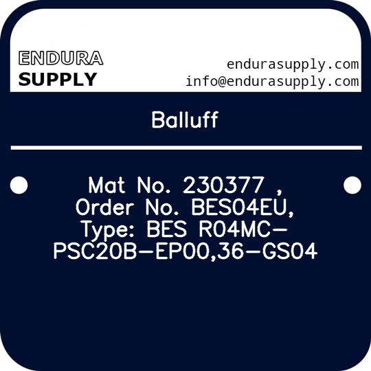 balluff-mat-no-230377-order-no-bes04eu-type-bes-r04mc-psc20b-ep0036-gs04