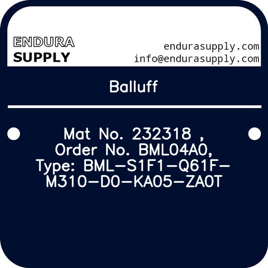 balluff-mat-no-232318-order-no-bml04a0-type-bml-s1f1-q61f-m310-d0-ka05-za0t