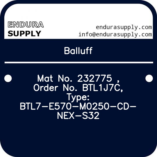 balluff-mat-no-232775-order-no-btl1j7c-type-btl7-e570-m0250-cd-nex-s32