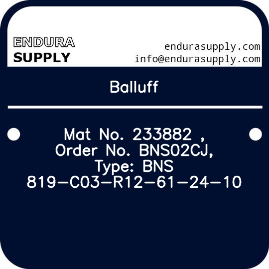 balluff-mat-no-233882-order-no-bns02cj-type-bns-819-c03-r12-61-24-10