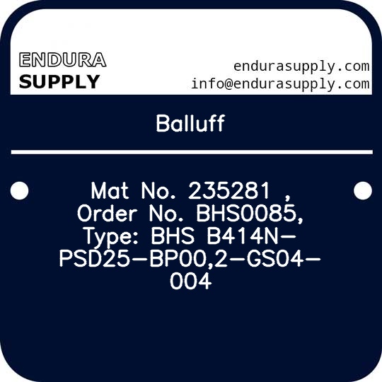 balluff-mat-no-235281-order-no-bhs0085-type-bhs-b414n-psd25-bp002-gs04-004