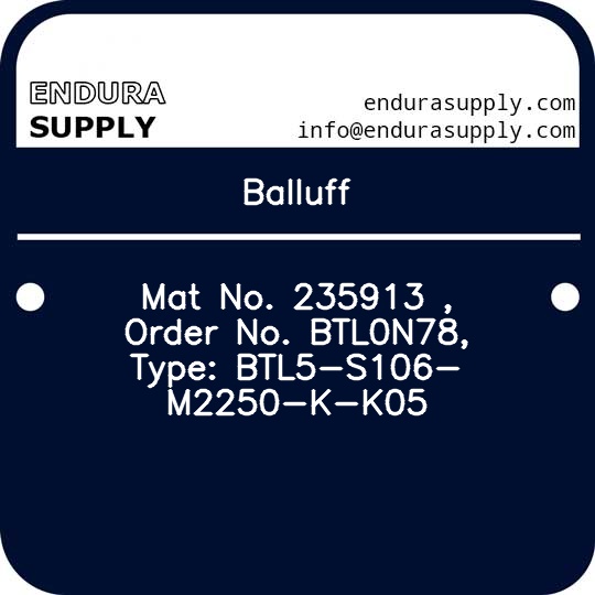balluff-mat-no-235913-order-no-btl0n78-type-btl5-s106-m2250-k-k05