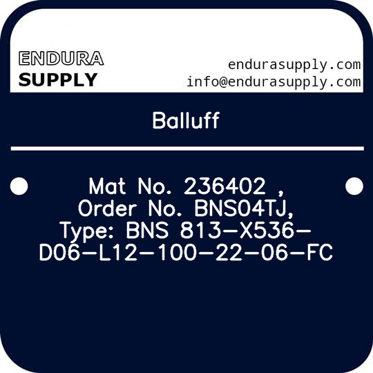 balluff-mat-no-236402-order-no-bns04tj-type-bns-813-x536-d06-l12-100-22-06-fc