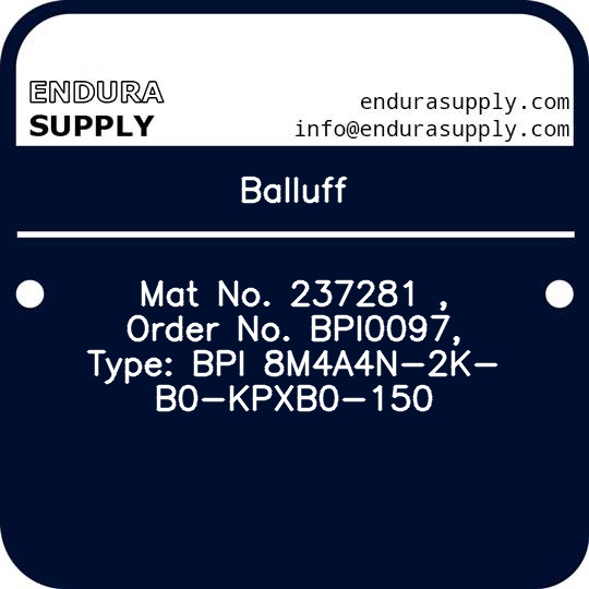 balluff-mat-no-237281-order-no-bpi0097-type-bpi-8m4a4n-2k-b0-kpxb0-150