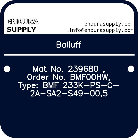 balluff-mat-no-239680-order-no-bmf00hw-type-bmf-233k-ps-c-2a-sa2-s49-005