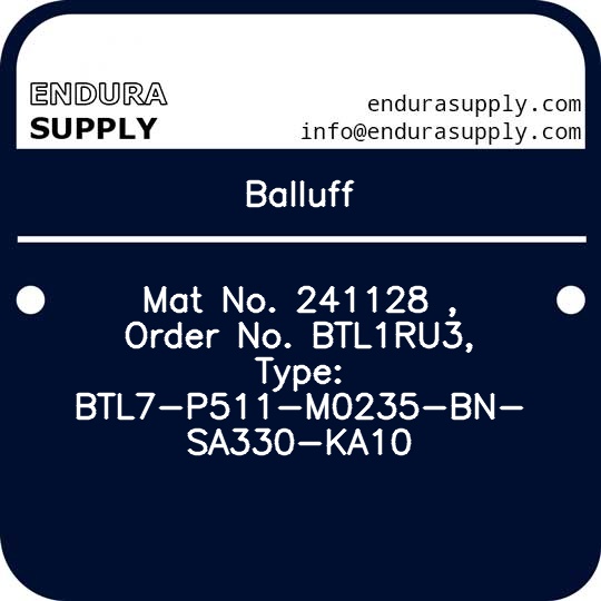 balluff-mat-no-241128-order-no-btl1ru3-type-btl7-p511-m0235-bn-sa330-ka10