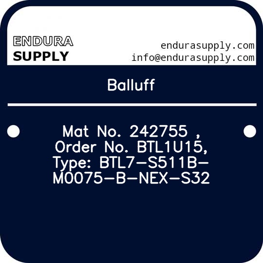 balluff-mat-no-242755-order-no-btl1u15-type-btl7-s511b-m0075-b-nex-s32
