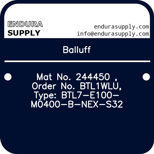 balluff-mat-no-244450-order-no-btl1wlu-type-btl7-e100-m0400-b-nex-s32