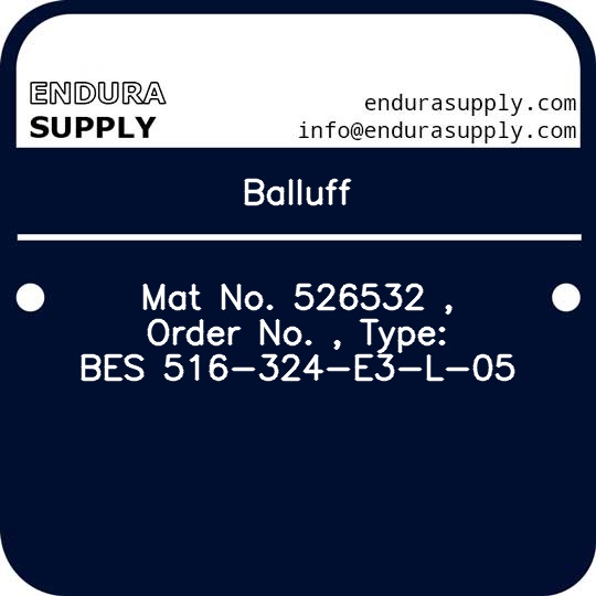 balluff-mat-no-526532-order-no-type-bes-516-324-e3-l-05