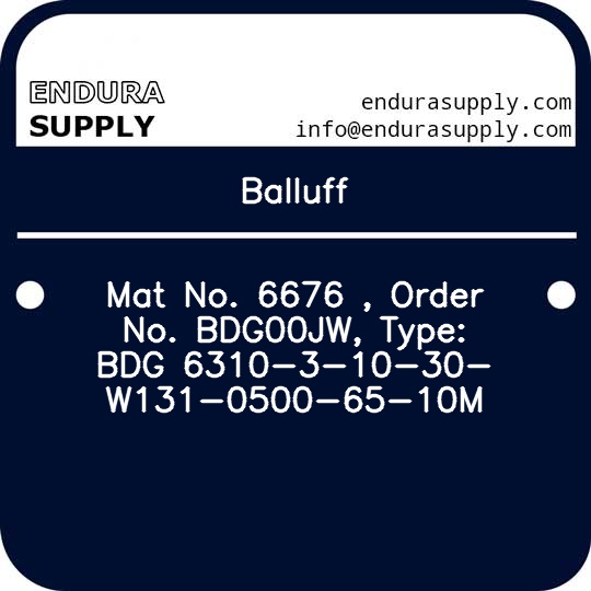 balluff-mat-no-6676-order-no-bdg00jw-type-bdg-6310-3-10-30-w131-0500-65-10m