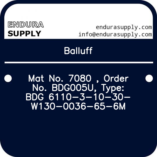 balluff-mat-no-7080-order-no-bdg005u-type-bdg-6110-3-10-30-w130-0036-65-6m