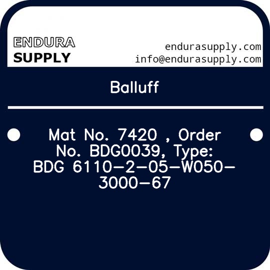 balluff-mat-no-7420-order-no-bdg0039-type-bdg-6110-2-05-w050-3000-67