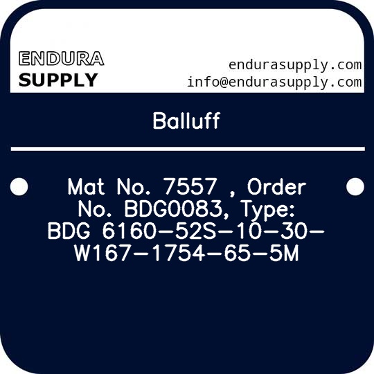 balluff-mat-no-7557-order-no-bdg0083-type-bdg-6160-52s-10-30-w167-1754-65-5m