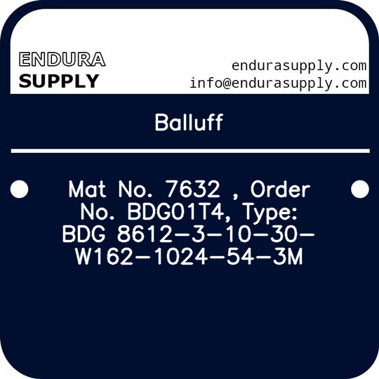 balluff-mat-no-7632-order-no-bdg01t4-type-bdg-8612-3-10-30-w162-1024-54-3m