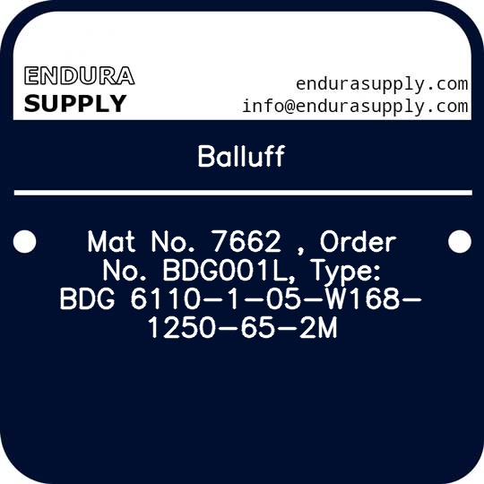 balluff-mat-no-7662-order-no-bdg001l-type-bdg-6110-1-05-w168-1250-65-2m