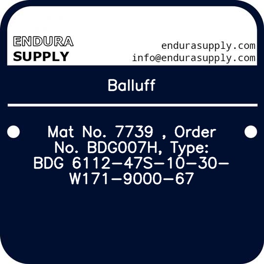 balluff-mat-no-7739-order-no-bdg007h-type-bdg-6112-47s-10-30-w171-9000-67