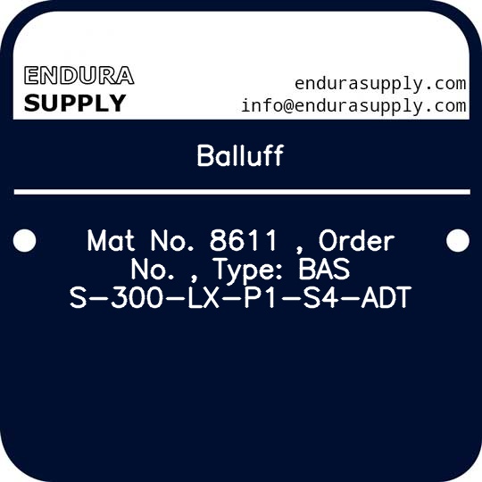 balluff-mat-no-8611-order-no-type-bas-s-300-lx-p1-s4-adt