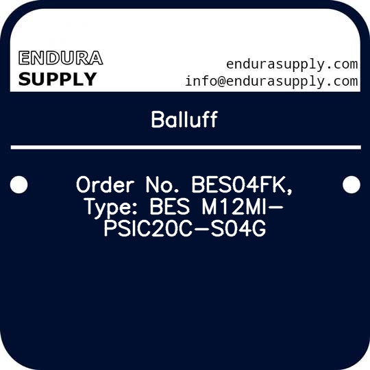 balluff-order-no-bes04fk-type-bes-m12mi-psic20c-s04g