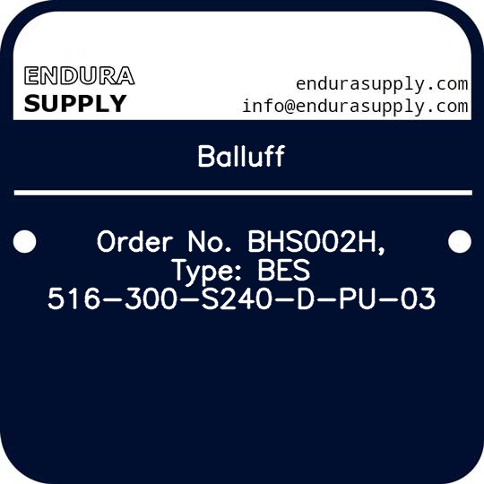 balluff-order-no-bhs002h-type-bes-516-300-s240-d-pu-03