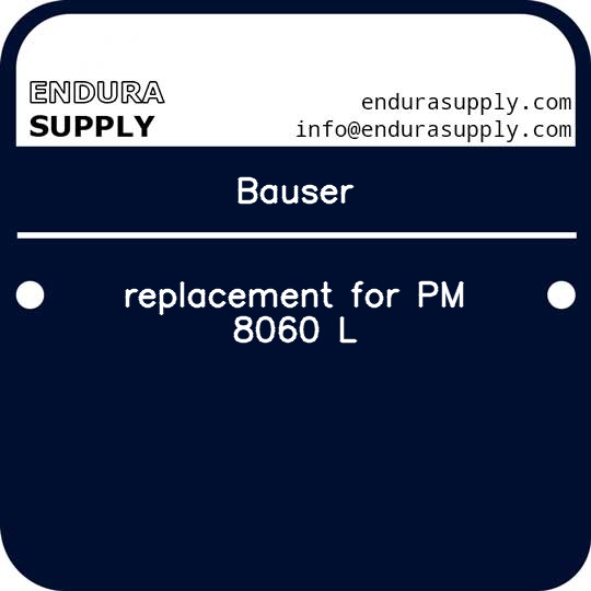 bauser-replacement-for-pm-8060-l