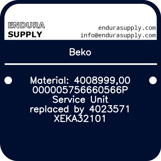 beko-material-400899900000005756660566p-service-unit-replaced-by-4023571-xeka32101