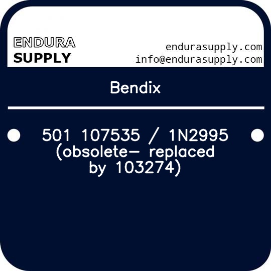 bendix-501-107535-1n2995-obsolete-replaced-by-103274